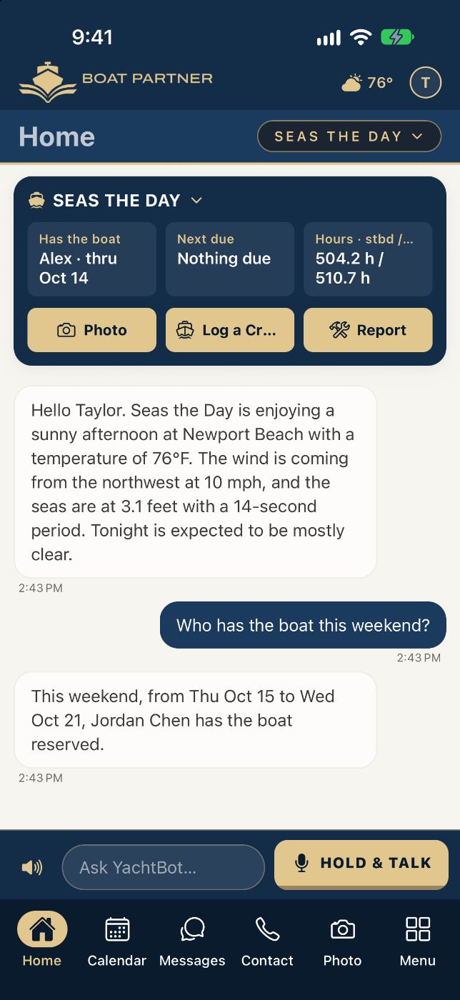 Boat Partner — YachtBot home with engine hours, what's due next, who has the boat, and the Hold and Talk bar